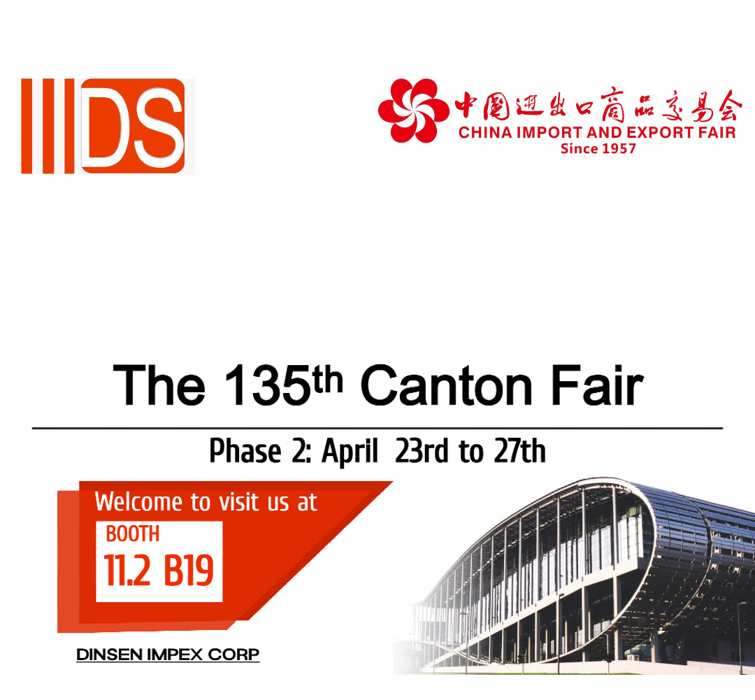 The 135th Canton Fair Sees Overseas Buyers Increasement by 23.2%; DINSEN Will Exhibit at Second Phase Opening on April 23